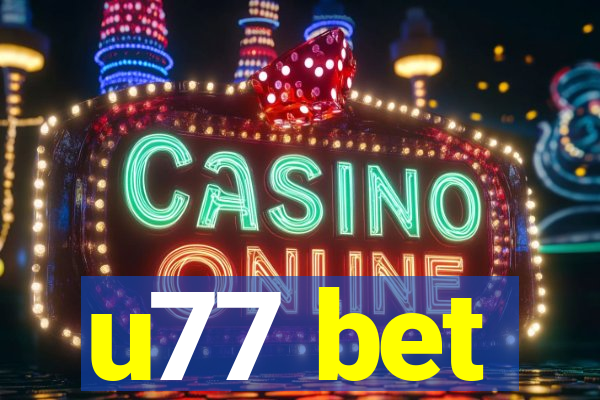 u77 bet